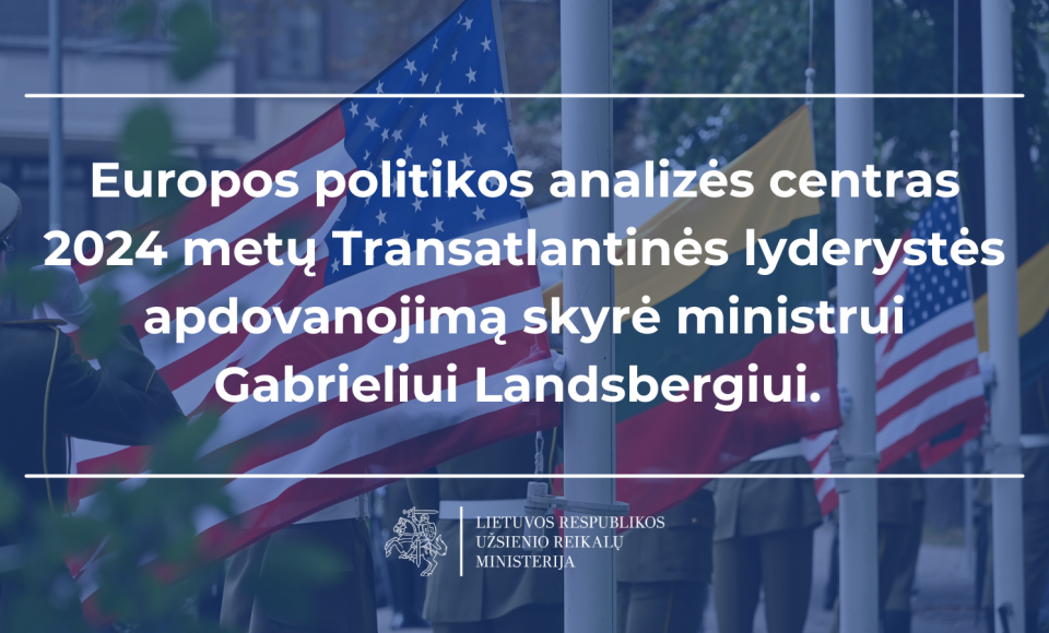 G. Landsbergiui – JAV ekspertų apdovanojimas už transatlantinių ryšių puoselėjimą