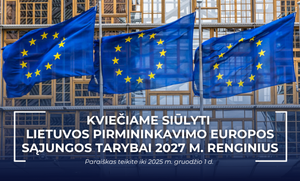 Pelno nesiekiančios organizacijos kviečiamos siūlyti renginius Lietuvos pirmininkavimo Europos...