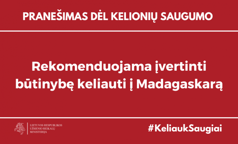 URM rekomenduoja įvertinti būtinybę keliauti į  Madagaskarą