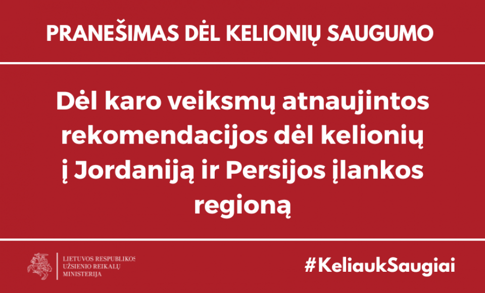 Dėl karo veiksmų atnaujintos rekomendacijos dėl kelionių į Jordaniją ir Persijos įlankos regioną