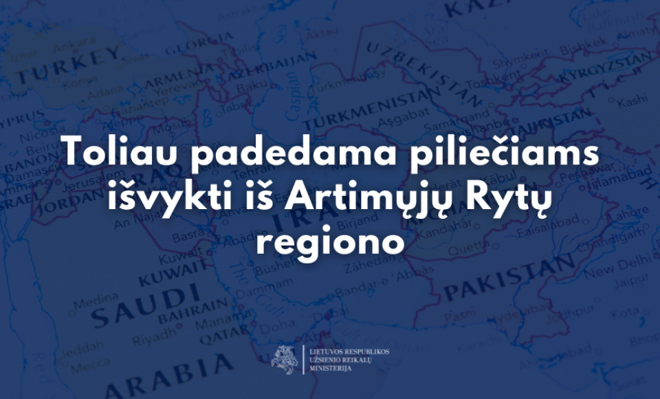 Toliau padedama piliečiams išvykti iš Artimųjų Rytų regiono