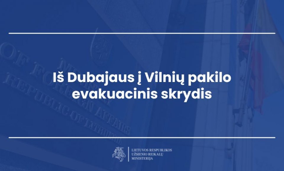 Iš Dubajaus į Vilnių pakilo evakuacinis skrydis