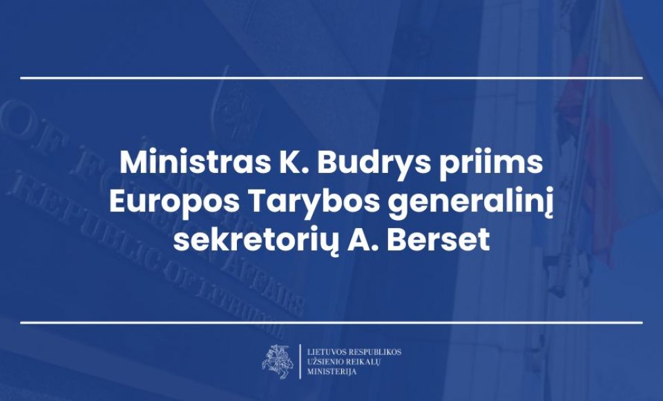 Ministras K. Budrys priims Vilniuje viešintį Europos Tarybos generalinį sekretorių A. Berset
