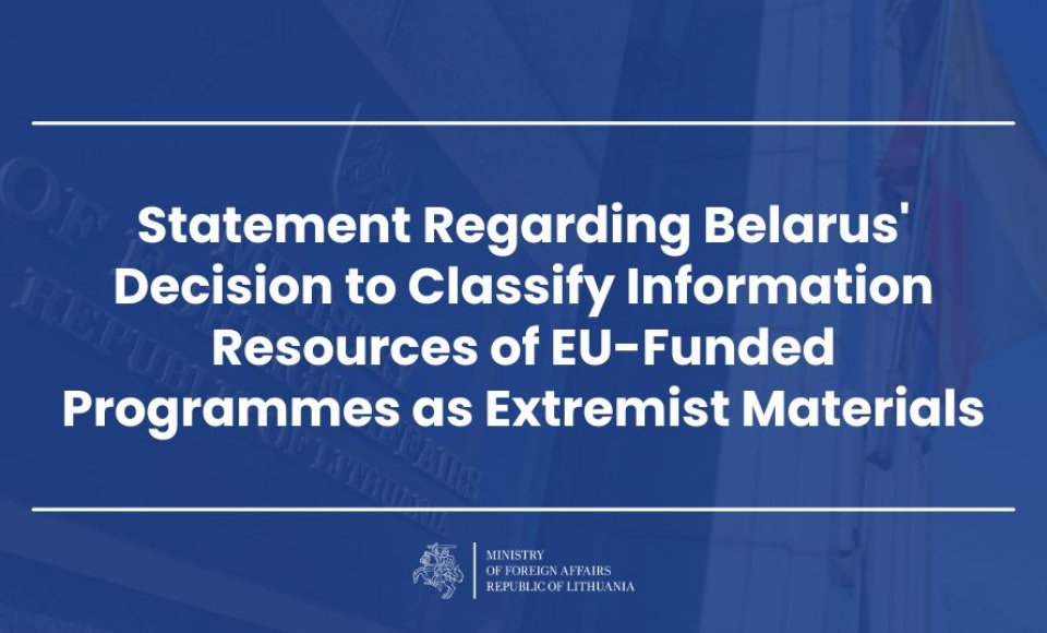 Statement of the Ministry of Foreign Affairs of the Republic of Lithuania Regarding Belarus'...