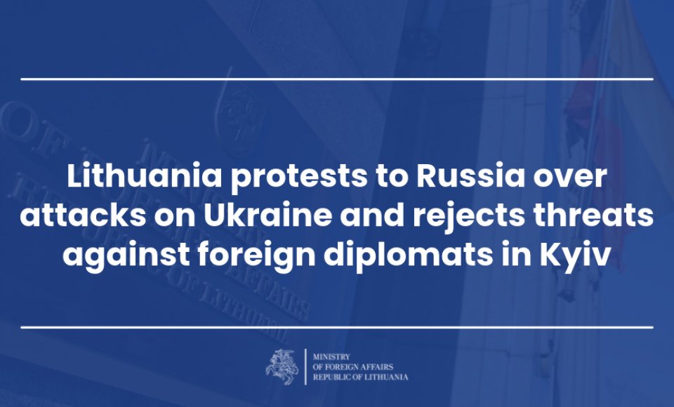 Lithuania protests to Russia over attacks on Ukraine and rejects threats against foreign...